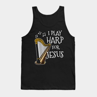 I Play Harp For Jesus Church Musician Tank Top